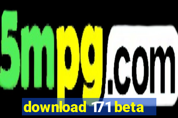 download 171 beta